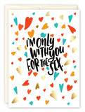 The For The Sex Anniversary Card by Andrea Williams features vibrant red, gold, teal, and orange hearts on white and bold black text: “I’m only with you for the sex.”.