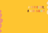 The A Year Bolder Birthday Card by Lauren-Ashley Barnes features a yellow background with pink and beige abstract shapes, a year older, a year bolder in colorful text, and is printed on high-quality recycled paper.