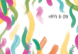 Colorful paint strokes border a white background with Happy B-Day in playful black letters to the right. This is the Lets Celebrate Birthday Card by Lauren-Ashley Barnes, printed on recycled paper.