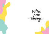 Abstract yellow, pink, and teal shapes frame the Favorite Human Birthday Card by Natalie Henry Charles. NOW AND always. is handwritten in black on the right side. Printed on recycled paper for an eco-friendly touch.