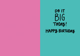The Black Girl Magic Birthday Card by Natalie Henry Charles features a pink left side, a teal right side with DO IT BIG TODAY! HAPPY BIRTHDAY in black text, and is crafted from recycled paper. The left side is blank.