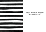 The Black Don’t Crack Birthday Card by Tiffany Grimes features bold black watercolor stripes and the message: You just get better with age! Happy Birthday! printed on premium recycled paper.