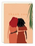 The Friends Thank You Card by Tiffany McGraw features two women standing side by side with arms around each other, facing away against a peach background with green palm leaves. Thank you appears above them in light brown text.