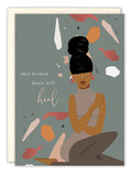 The Heal Encouragement Card by Tiffany McGraw features a dark-skinned woman with her hair in a bun, arms crossed over her chest, surrounded by abstract shapes and vibrant colors. The card reads, that broken heart will heal...